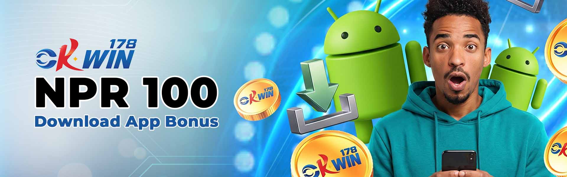 Okwin178 NPR 100 no-deposit bonus when you install the Android app